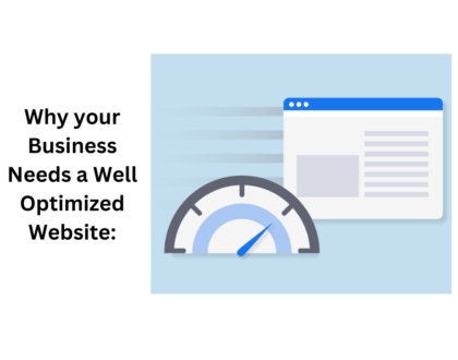 Why Your Business Need A Well Optimized Website?